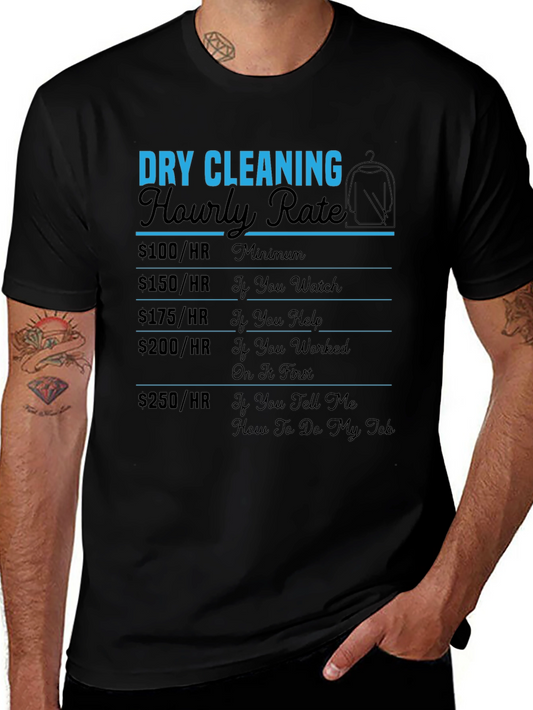 Dry Cleaning Hourly Rate Funny T-Shirt
